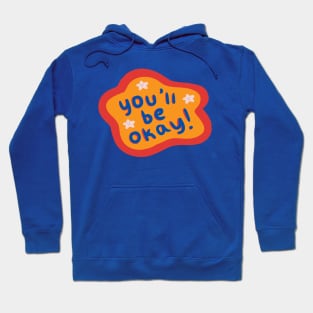 You'll Be Okay! Primary Colors Text Hoodie